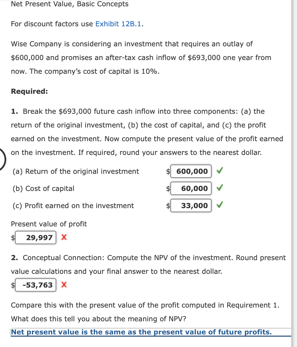  Net Present Value, Basic Concepts For discount factors use Exhibit 12B.1.