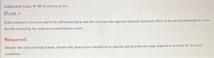 500 words and needs an outside source. Judgment Case 9-10 Inventory errors