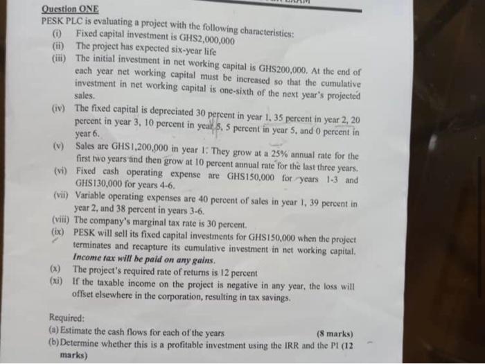  year 6. Question ONE PESK PLC is evaluating a project with