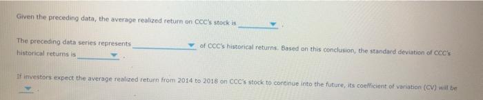 a given time period are called realized returns. Histoncal data on realized