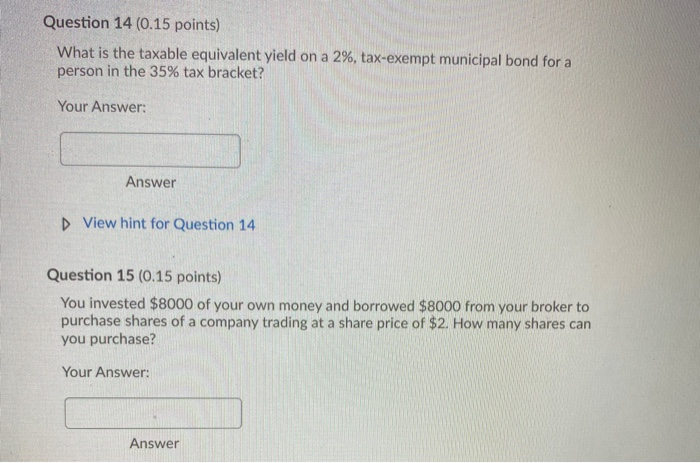  answer 14 & 15 Please & thank you. Question 14 (0.15