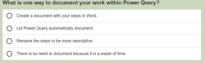  What is one way to document your work within Power Query?