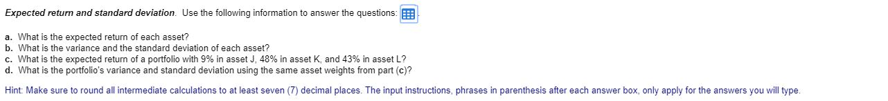  Expected return and standard deviation. Use the following information to answer
