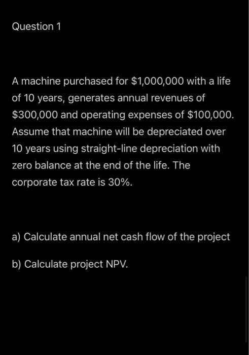 can sell it by $800,000 in one year time. (a) What is