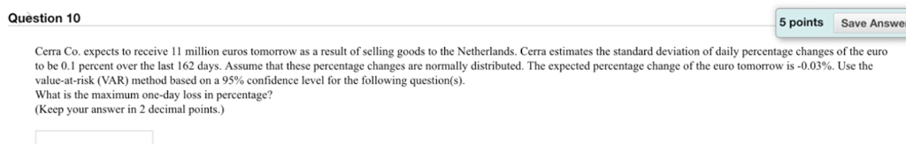 answer asap Question 10 5 points Save Answe Cerra Co. expects