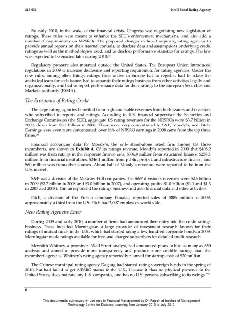 the incumbent rating firms during the financial crisis. He had money heen