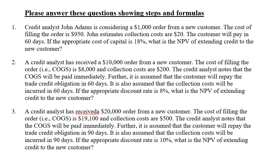  Please answer these questions showing steps and formulas Credit analyst John