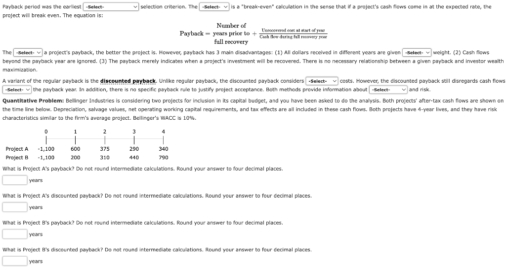 Please answer everything but the dropdowns. Payback period was the earliest