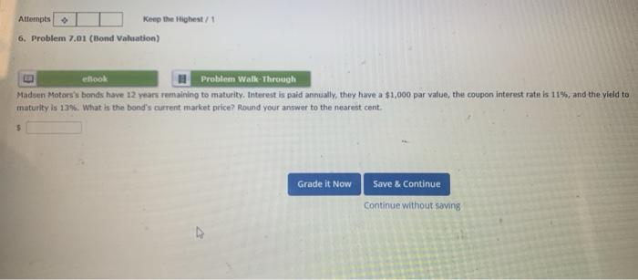  Attempts Keep the Highest/ 6. Problem 7.01 (Bond Valuation) en ook
