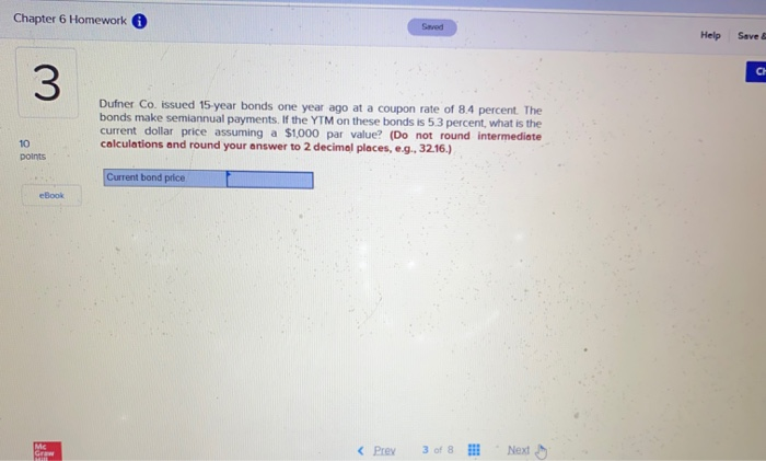  Chapter 6 Homework Saved Help Save CH Dufner Co. issued 15-year