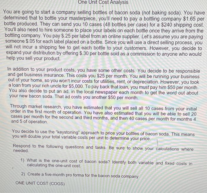  One Unit Cost Analysis You are going to start a company