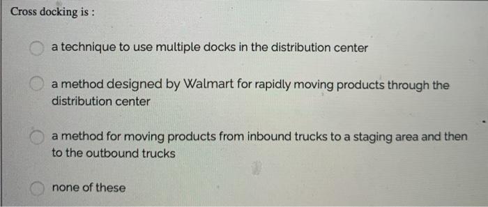  Cross docking is : a technique to use multiple docks in