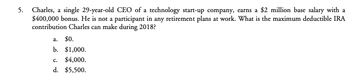 Please provide an explanation with your answer. 5. Charles, a single 29-year-old