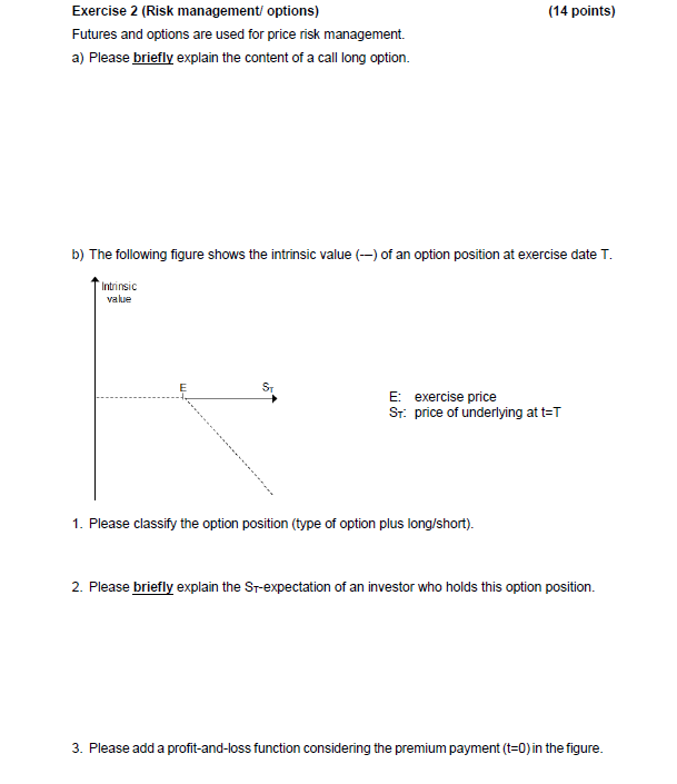 Can I get Answer for the below questions Exercise 2 (Risk management/