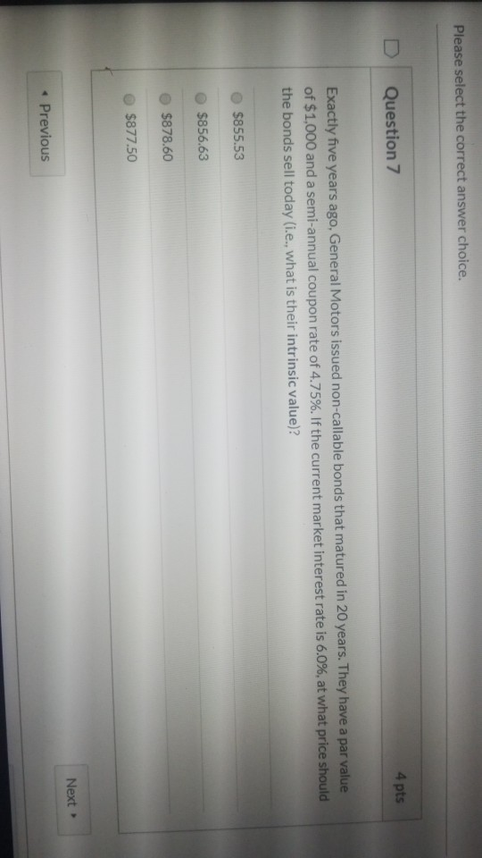 help please Please select the correct answer choice. Question 7 4