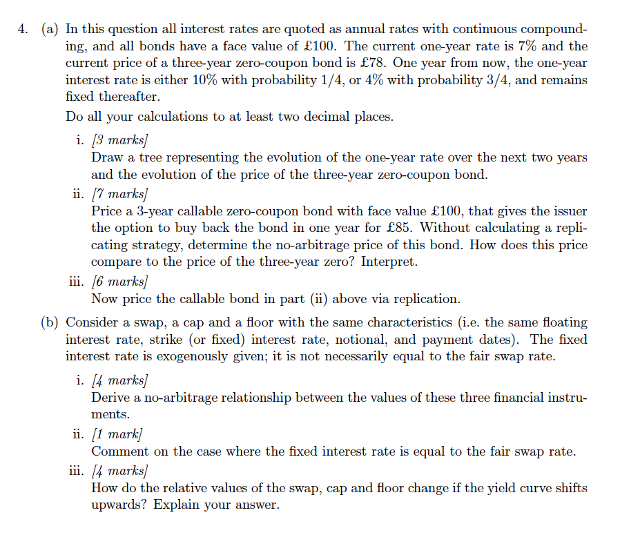 b) Consider a swap, a cap and a floor with the same