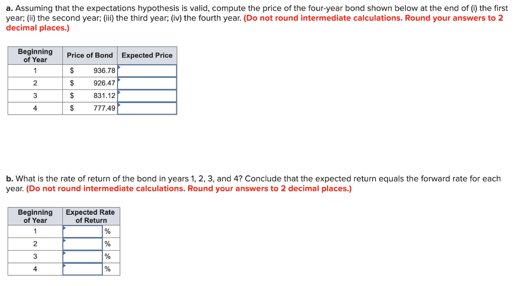  a. Assuming that the expectations hypothesis is valid, compute the price
