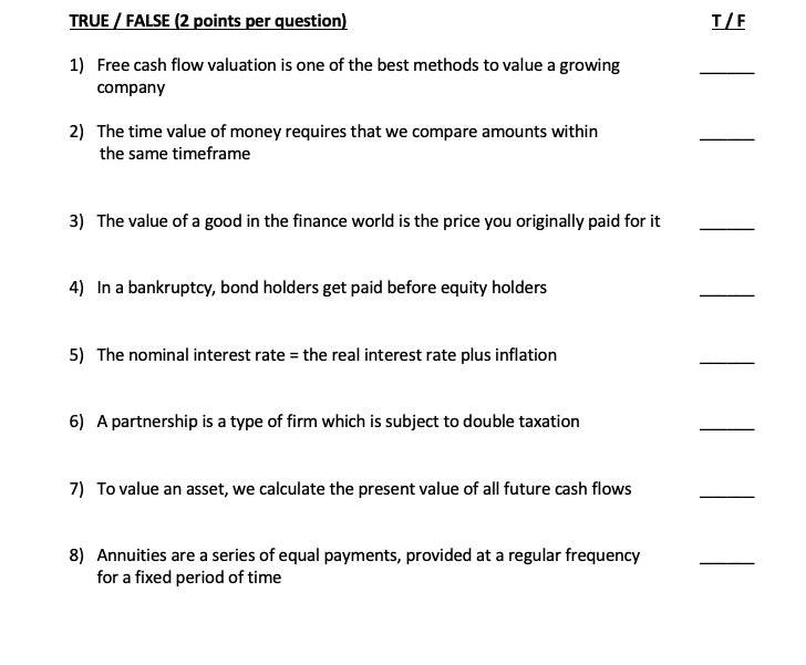  TRUE / FALSE (2 points per question) 1) Free cash flow