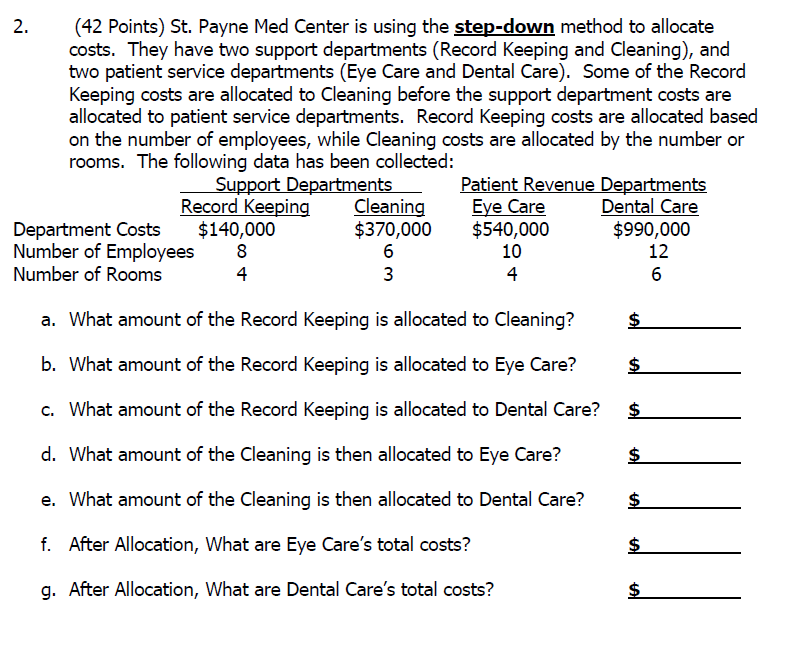  2. (42 Points) St. Payne Med Center is using the step-down