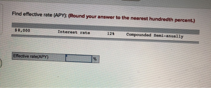  Find effective rate (APY): (Round your answer to the nearest hundredth
