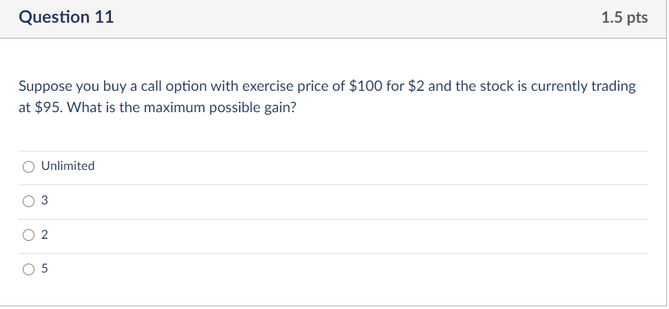 Please provide 100% accurate answer. Question 11 1.5 pts Suppose you buy