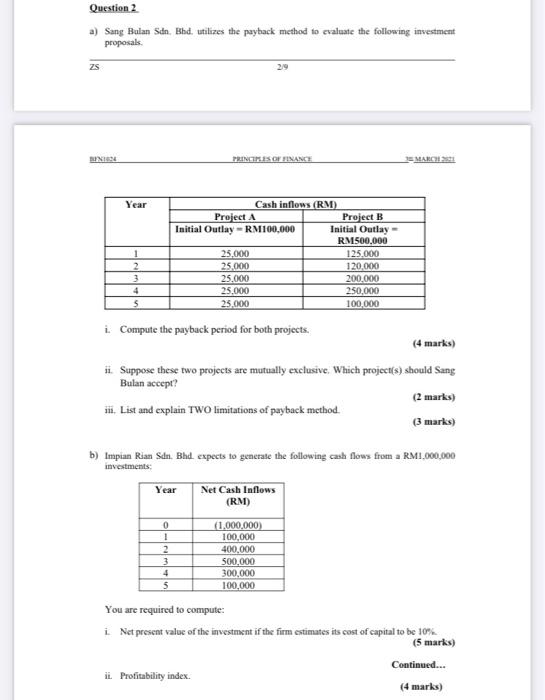  Question 2 a) Sang Bulan Sdn. Bhd. utilizes the payback method