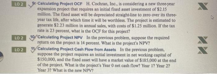 TOO Calculating Project OCF H. Cochran, Inc., is considering a new three-year