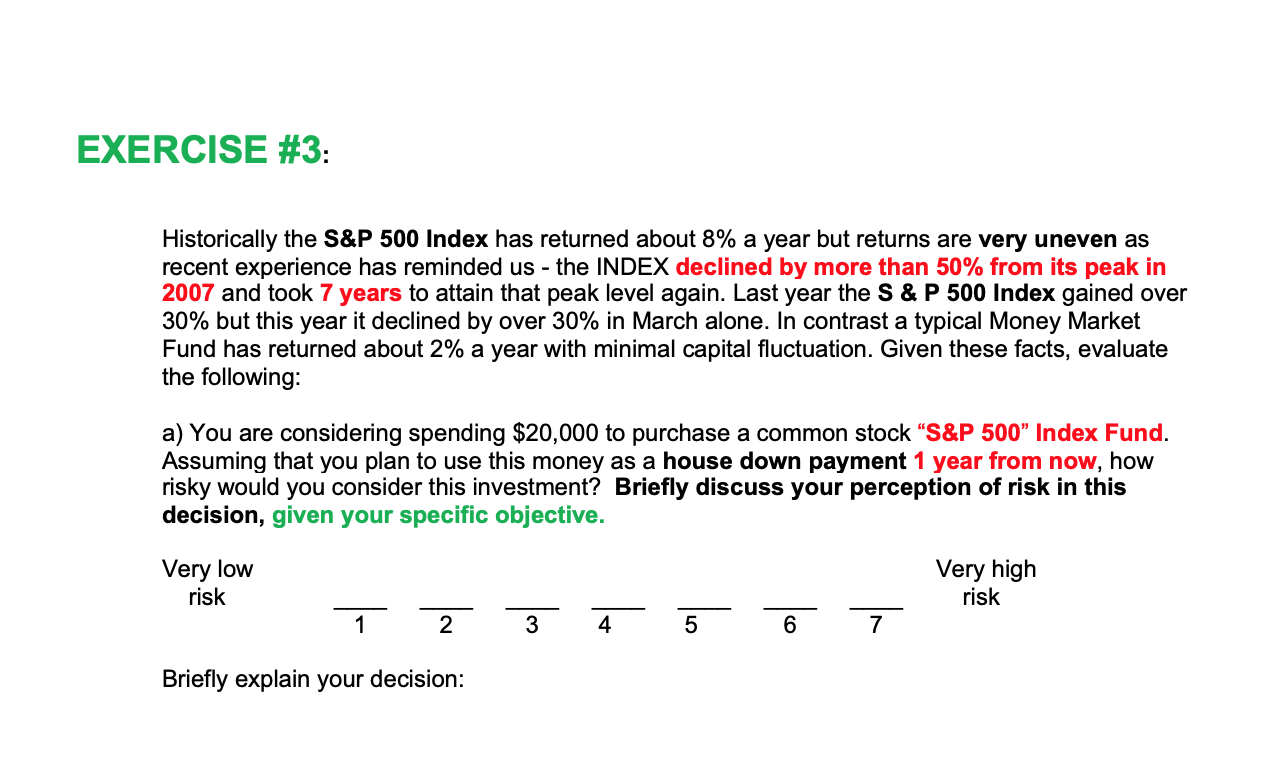  EXERCISE #3: Historically the S&P 500 Index has returned about 8%