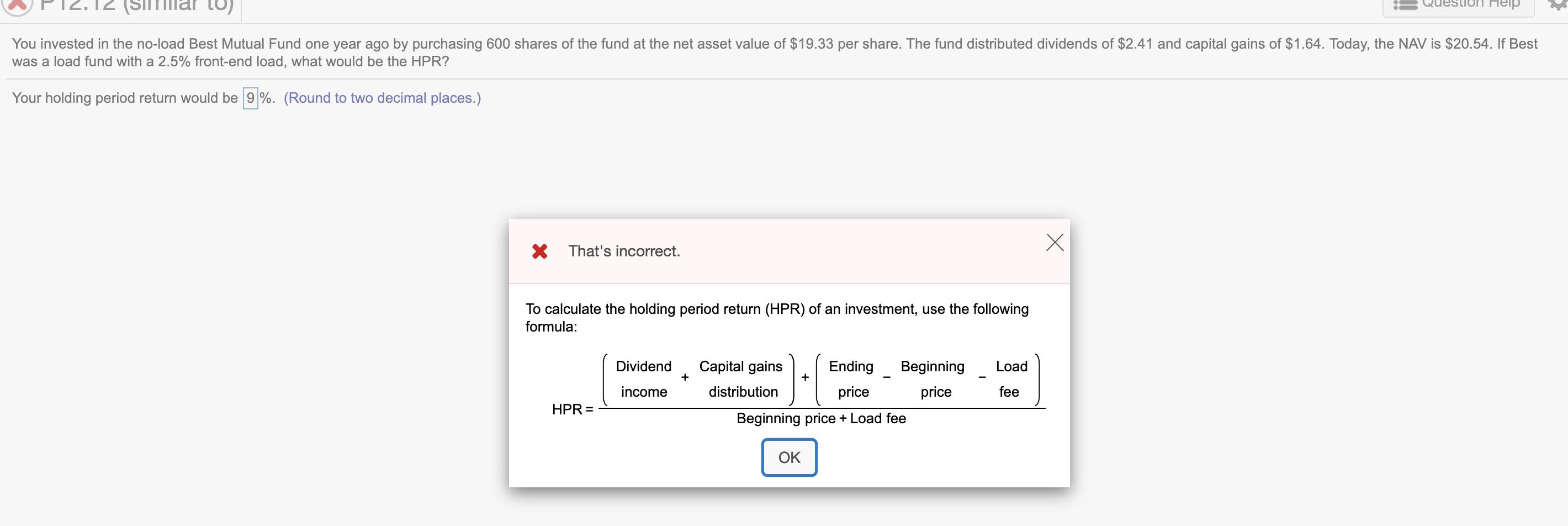 the answer is wrong,, please help, the formula provided LO) estion Help