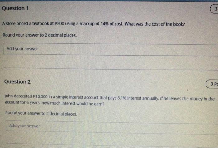  please answer all the question. thank you Question 1 3 A