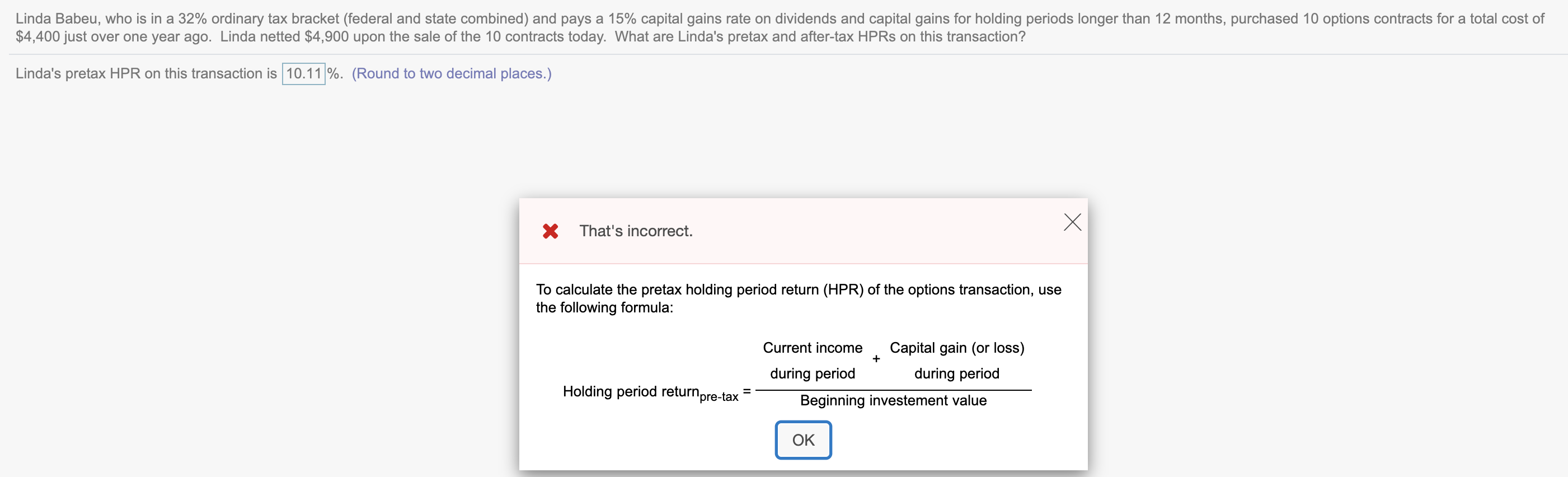 the answer is wrong, but provided with formula please help Linda Babeu,