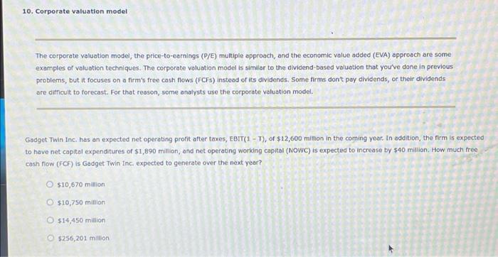 please help! 10. Corporate valuation model The corporate valuation model, the price-to-earnings