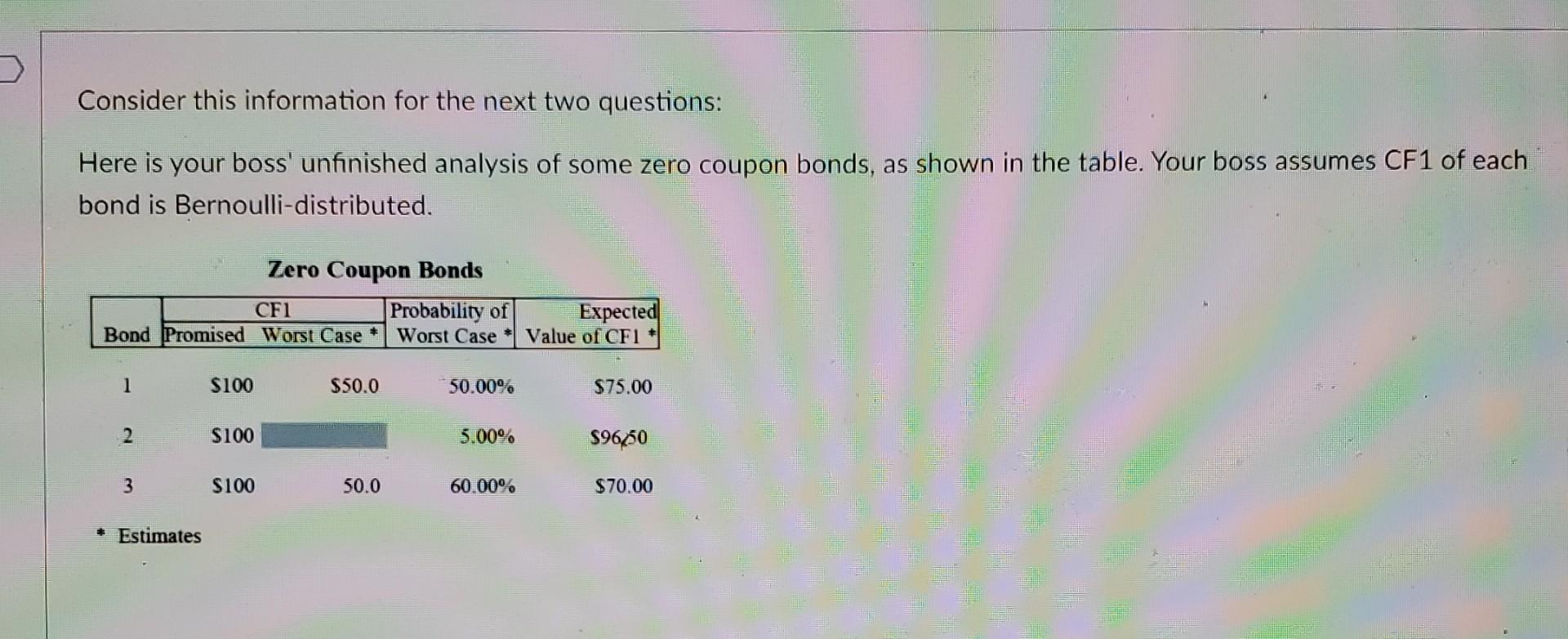  Consider this information for the next two questions: Here is your