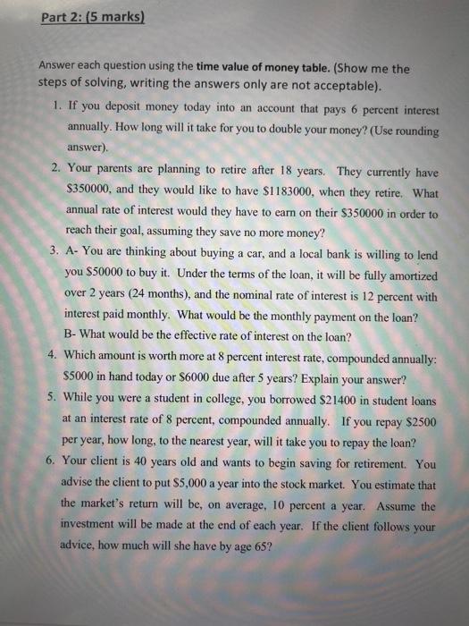  Part 2: (5 marks) Answer each question using the time value
