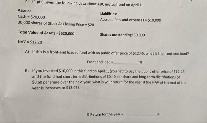  2) (4 pts) Given the following data about ABC mutual fund