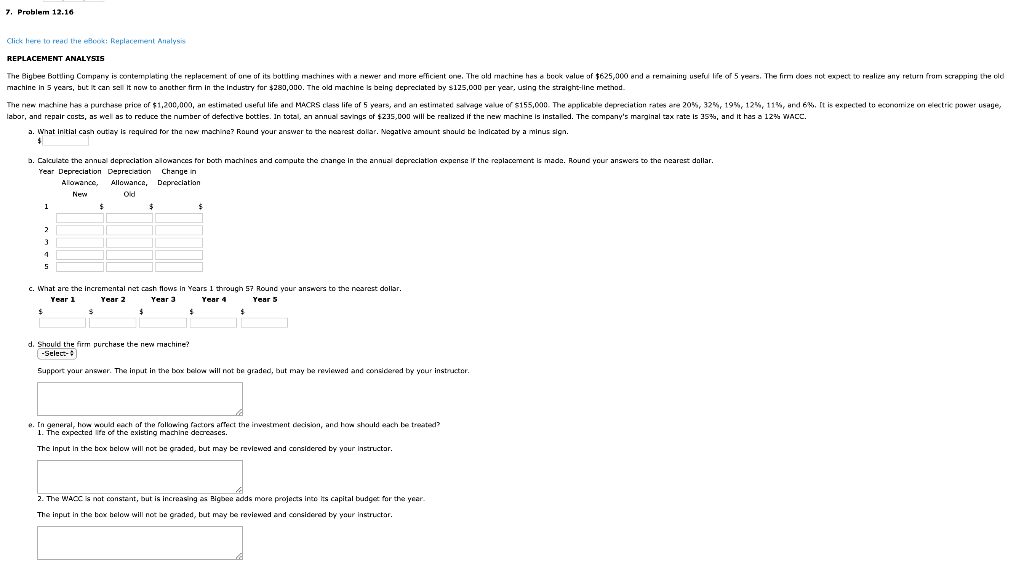  7. Problem 12.16 Click here to read the eBook: Replacement Analysis