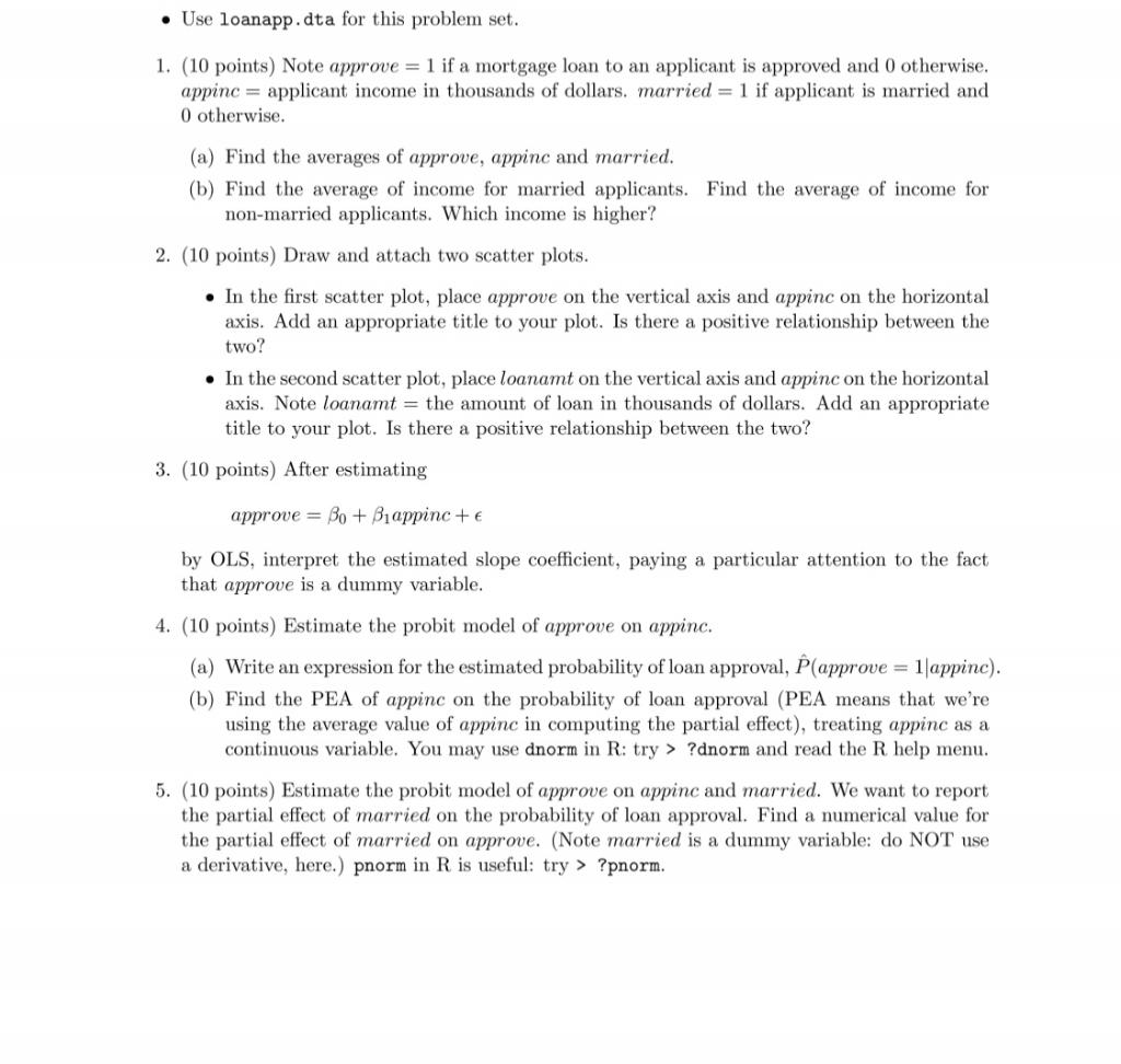 R and/or R Studio required, please help! Use loanapp.dta for this