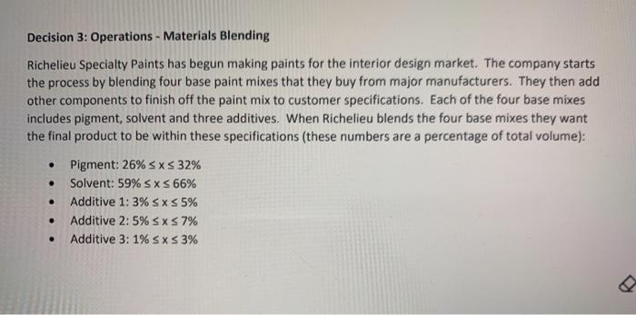 This is done on excel using the solver. Decision 3: Operations