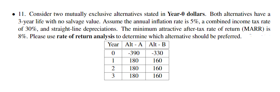  . 11. Consider two mutually exclusive alternatives stated in Year-0 dollars.
