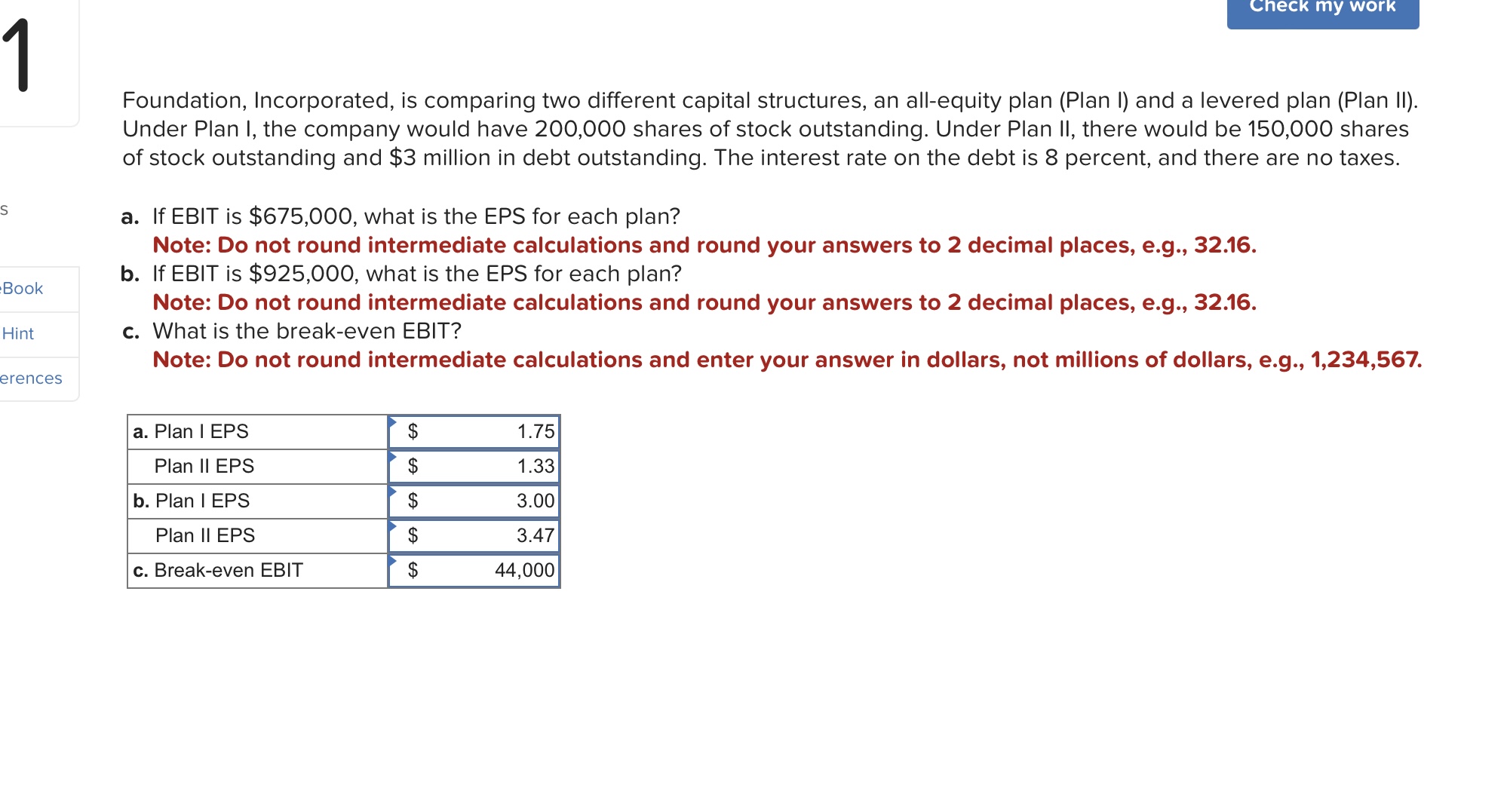  Foundation, Incorporated, is comparing two different capital structures, an all-equity plan