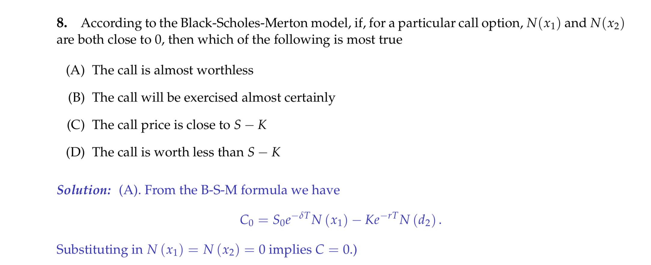 Please explain why the answer is A. 8. According to the Black-Scholes-Merton