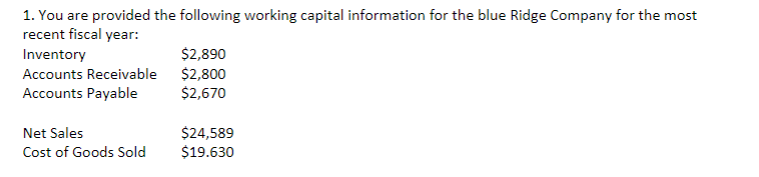  what is the cash conversion cycle? 1. You are provided the