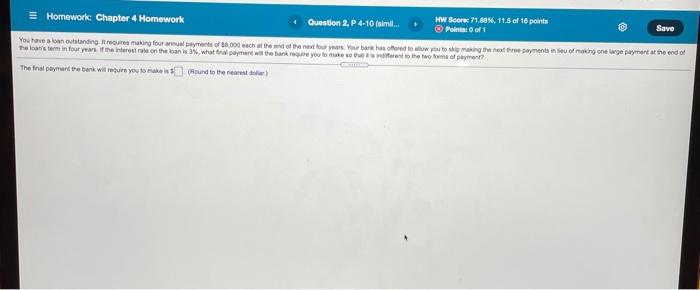 please provide financial calculator formula Homework Chapter 4 Homework Question 2 P