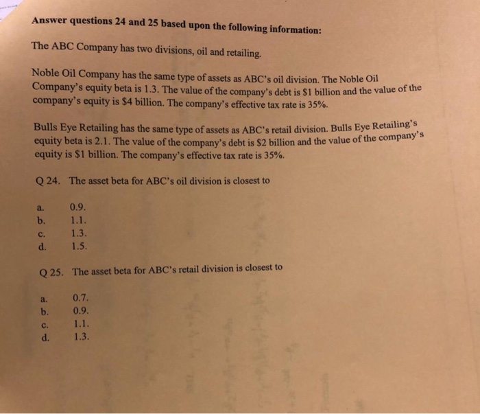  Answer questions 24 and 25 based upon the following information: The