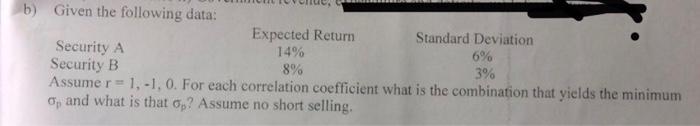 14% 6% Security B 8% 3% Assumer 1,-1, 0. For each correlation
