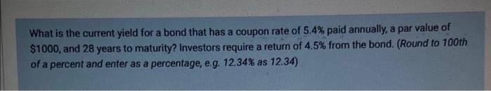 What is the current yield for a bond that has a