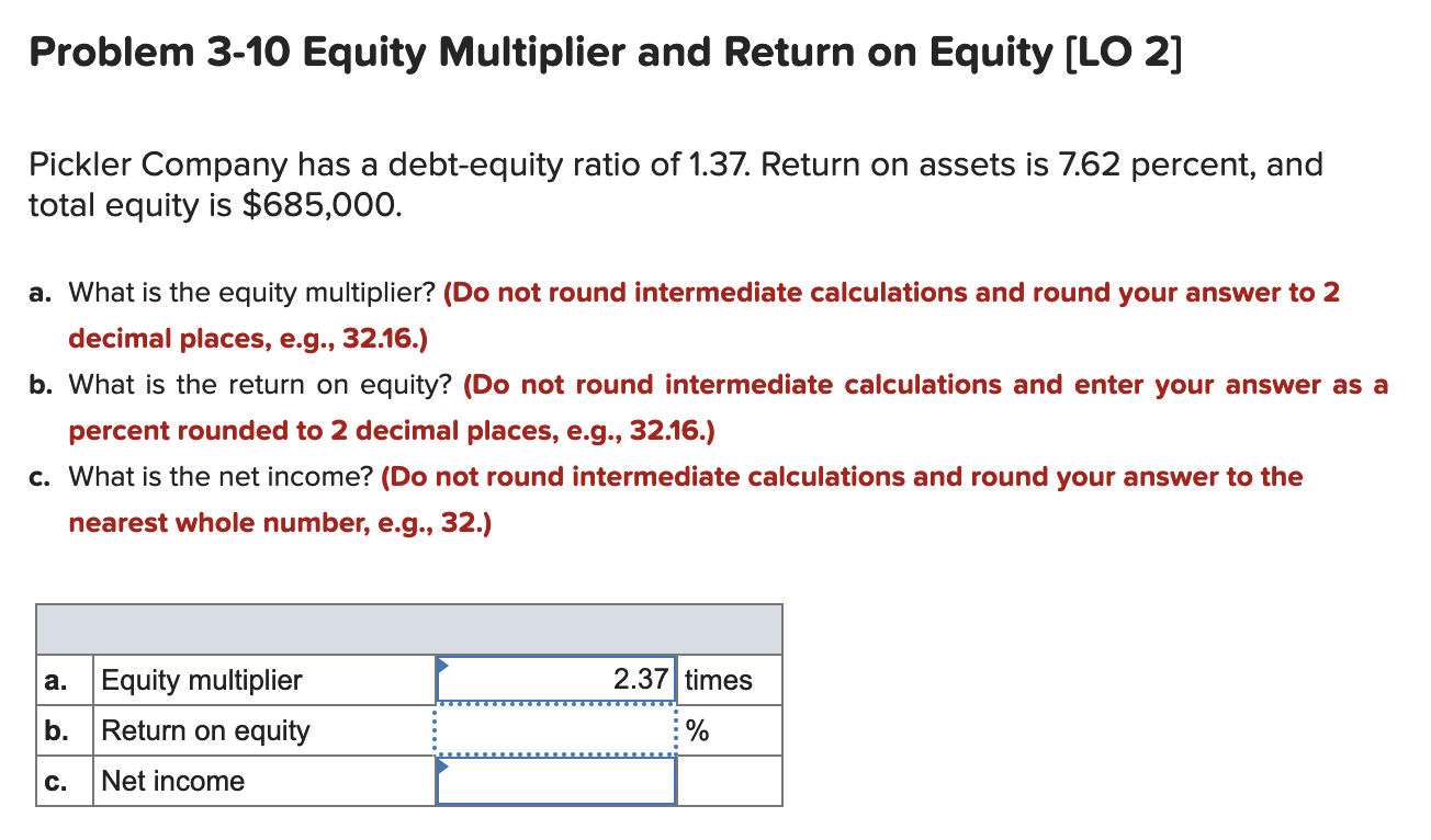  Problem 3-10 Equity Multiplier and Return on Equity [LO 2] Pickler