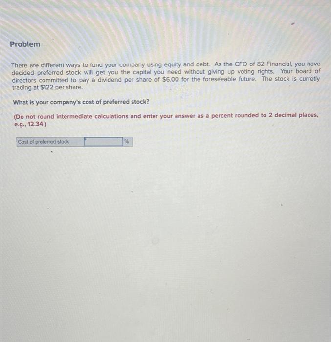  Problem There are different ways to fund your company using equity