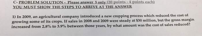  C-PROBLEM SOLUTION- Please answer 5 only (20 points-4 points each) YOU