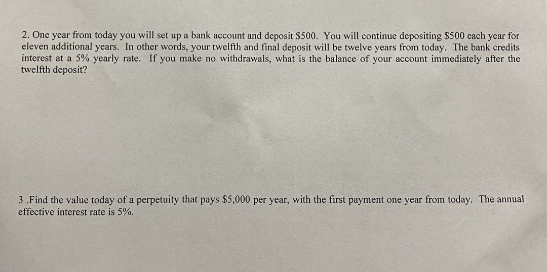  2. One year from today you will set up a bank